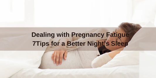 Dealing with Pregnancy Fatigue: 7Tips for a Better Night’s Sleep - Organic Cotton Clubs