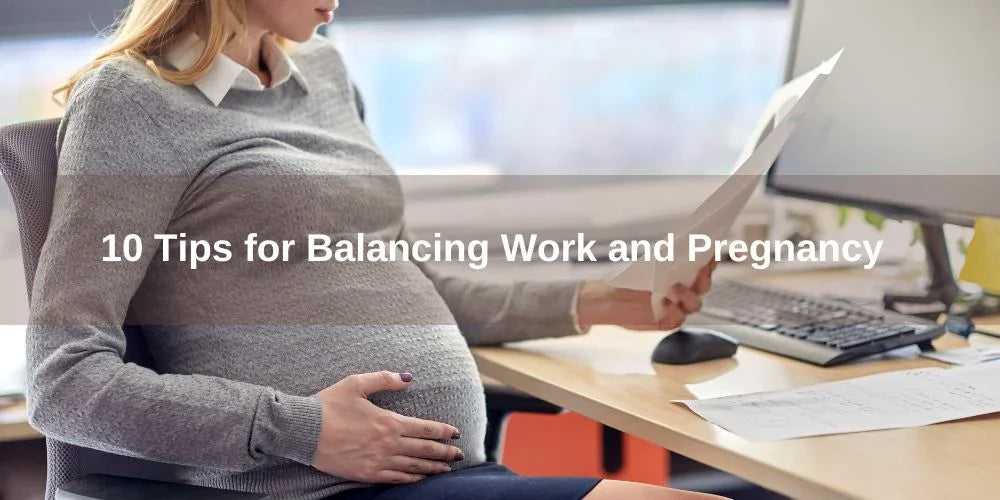 10 Tips for Balancing Work and Pregnancy - Organic Cotton Clubs
