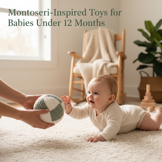 Montessori-Inspired Toys for Babies Under 12 Months