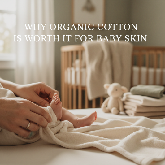 Why Organic Cotton is Worth It for Baby Skin